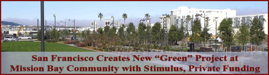 San Francisco Creates New “Green” Project at Mission Bay Community with Stimulus, Private Funding