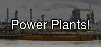 Power plants!