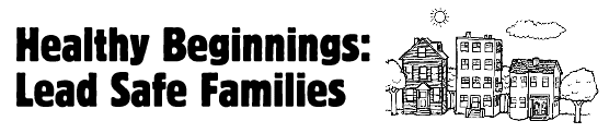 Healthy Beginnings: Lead Safe Families