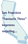 San Francisco "Fantastic Three" improves recycling...