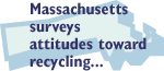 Massachussetts surveys attitudes toward recycling