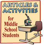 Articles and Activities for Middle School Students