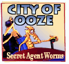 Secret Agent Worms, City of Ooze